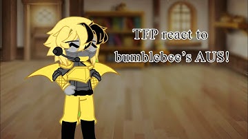 Transformers Prime react to Bumblebee’s AUS! (GCRV)