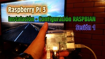 Raspberry Pi 3 - Instalacion Configuracion de RASPBIAN - Sesion 1