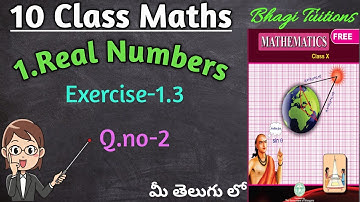 10th class maths in telugu||Chapter-1 Real numbers||Exercise-1.3 Q.no-2