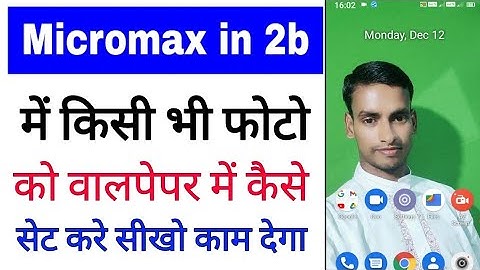 micromax in 2b me photo ko wallpaper me kaise set kare ।। set photo on wallpaper in micromax in 2b