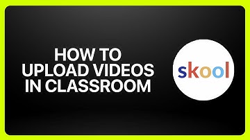 How To Upload Videos In Skool Classroom 2025! Tutorial