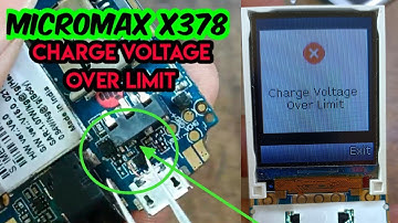 Micromax X378 Charge Voltage Over Limit Problem Solution