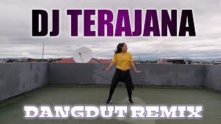 DJ Terajana - Remix Dangdut - IMD ZUMBA Anita Kamal