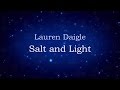 Salt & Light - Lauren Daigle [lyrics] HD