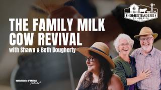 The Family Milk Cow Revival | Shawn & Beth Dougherty