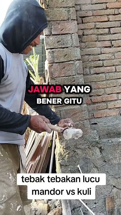tebak tebakan lucu mandor vs kuli #lucu