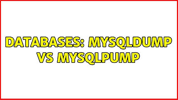Databases: mysqldump vs mysqlpump (3 Solutions!!)
