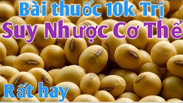 Bài thuốc chỉ 10k trị Suy Nhược Cơ Thể rất hay. PHAN HẢI Channel