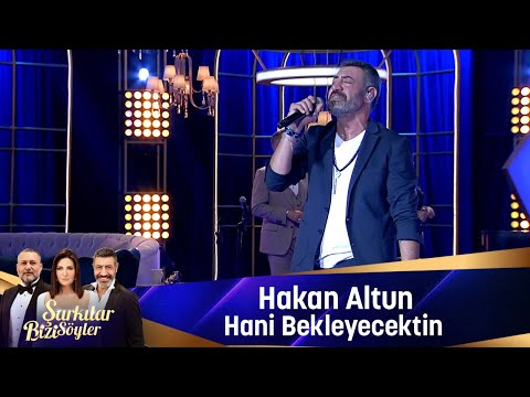 Hakan Altun - HANİ BEKLEYECEKTİN