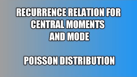 3 rd Sem complimentary statistics || Recurrence relation for central moments of Poisson distribution