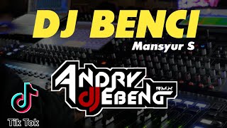 DJ BENCI Mansyur S FULL BASS VIRAL - DJ EBENG