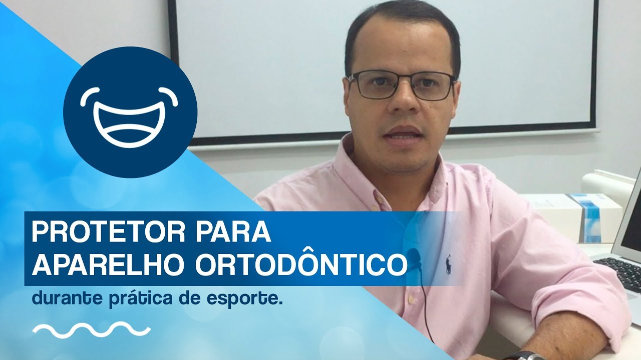 Protetor para aparelho ortodôntico na prática de esporte: método que ...