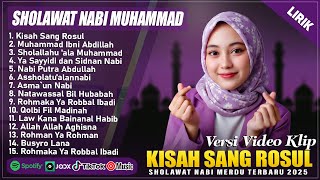KISAH SANG ROSUL - SHOLAWAT NABI MUHAMMAD SAW PENYEJUK HATI | SHOLAWAT NABI MERDU TERBARU 2025 LIRIK
