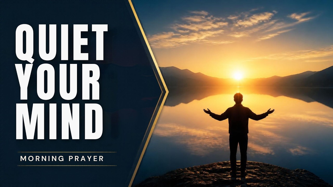 Thumbnail for Prayer for Overthinking and Anxiety | A Morning Prayer to Quiet Your Mind
