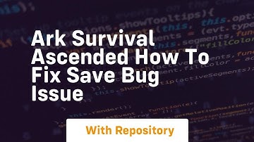 ark survival ascended how to fix save bug issue