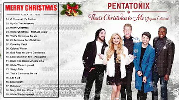 Pentatonix Christmas Songs 2019 || Merry Christmas Collection 2019 || Pentatonix Christmas Playlist