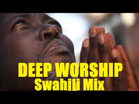 𝐁𝐞𝐬𝐭 𝐒𝐖𝐚𝐡𝐢𝐥𝐢 𝐖𝐨𝐫𝐬𝐡𝐢𝐩 𝐒𝐨𝐧𝐠𝐬 𝐎𝐟 𝐀𝐥𝐥 𝐓𝐢𝐦𝐞 𝐍𝐨𝐧𝐬𝐭𝐨𝐩 𝐃𝐞𝐞𝐩 𝐂𝐡𝐫𝐢𝐬𝐭𝐢𝐚𝐧 𝐖𝐨𝐫𝐬𝐡𝐢𝐩 𝐒𝐨𝐧𝐠𝐬 𝐃𝐉 𝐂𝐚𝐫𝐨