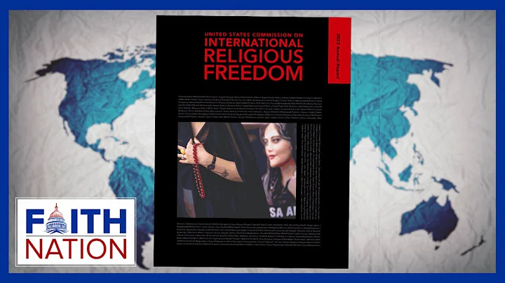 Religious Freedom Under Attack, How the U.S. Can | Faith Nation - May 1, 2023