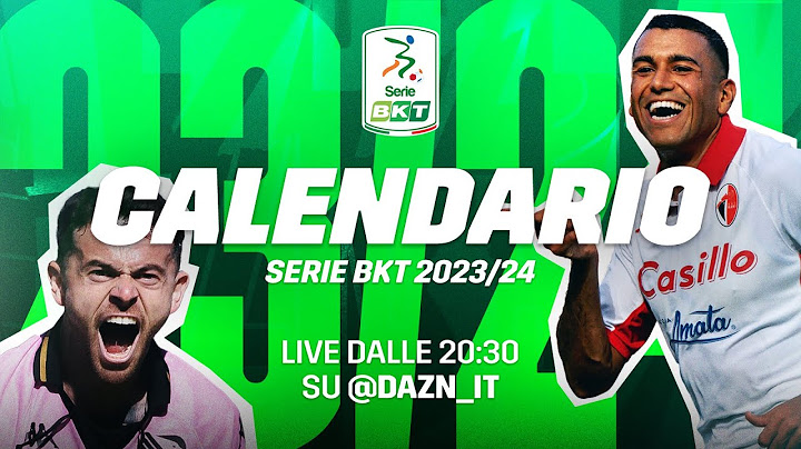 CALENDARIO di Serie BKT 2023/2024: rivivi la diretta! DAZN