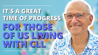 Breakthrough CLL Treatments: The Latest Advances in Chronic Lymphocytic Leukemia | The Patient Story