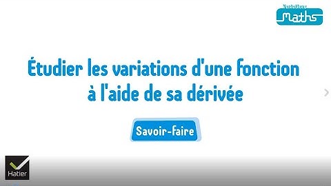 Maths 1re : Étudier les variations d