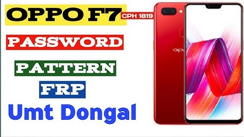 #OPPO​ F7 (CPH1819) PASSWORD,PATTERN,FRP UNLOCK| #UMT​ DONGLE DONE BY| #Oppo Mobile Unlock