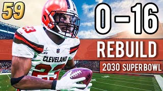 Madden 18 browns rebuild ep.59 - 2030 super bowl after an unbelievable
season we return to the bowl, and for first time i will be playing
with thes...