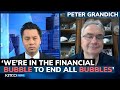 Mother of all bubbles will pop, no fast recovery in sight; Gold to hit $4k? – Peter Grandich