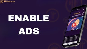 How To Enable Ads On Pi Network App