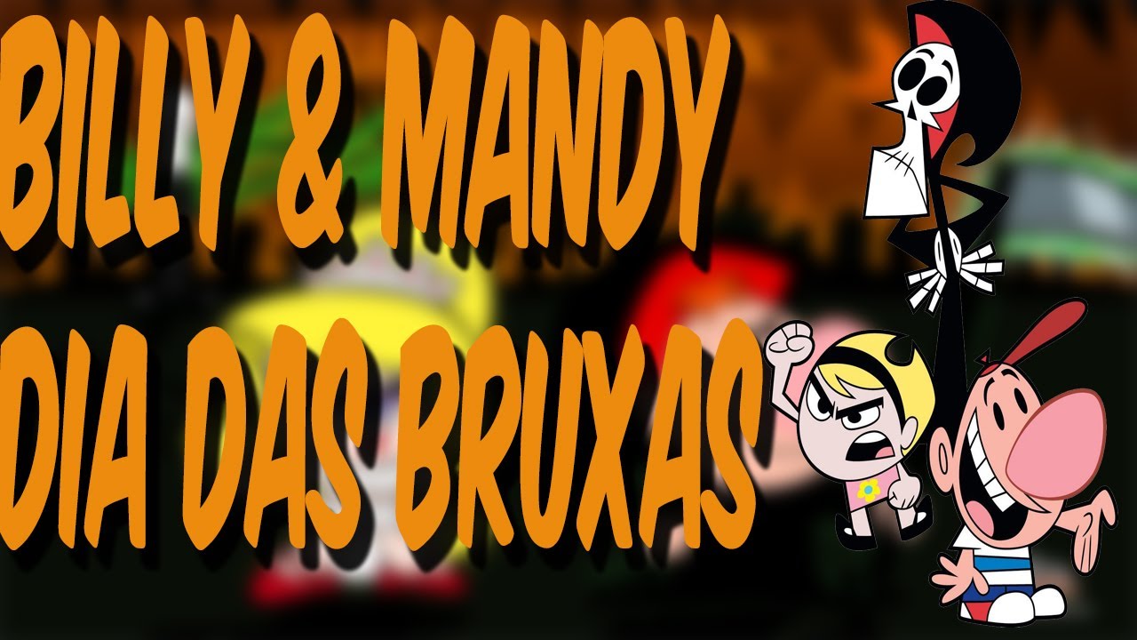 As Terríveis Aventuras De Billy E Mandy Dublado - Assistir Animes