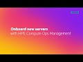 Onboard New Servers With HPE Compute Ops Management Onboard New Servers With HPE Compute Ops Management