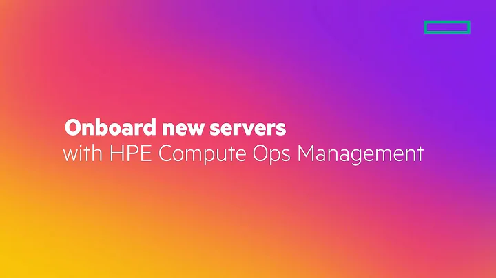 Onboard new servers with HPE Compute Ops Management