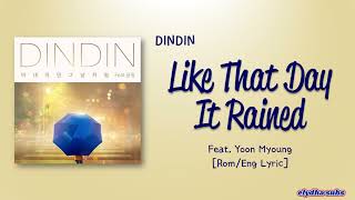 Dindin – Like That Day It Rained (Feat. Yoon Myoung) [Color_Coded_Rom|Eng Lyrics]