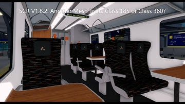Another SNEAK PEEK; Class 185 or Class 360 Mesh Train?