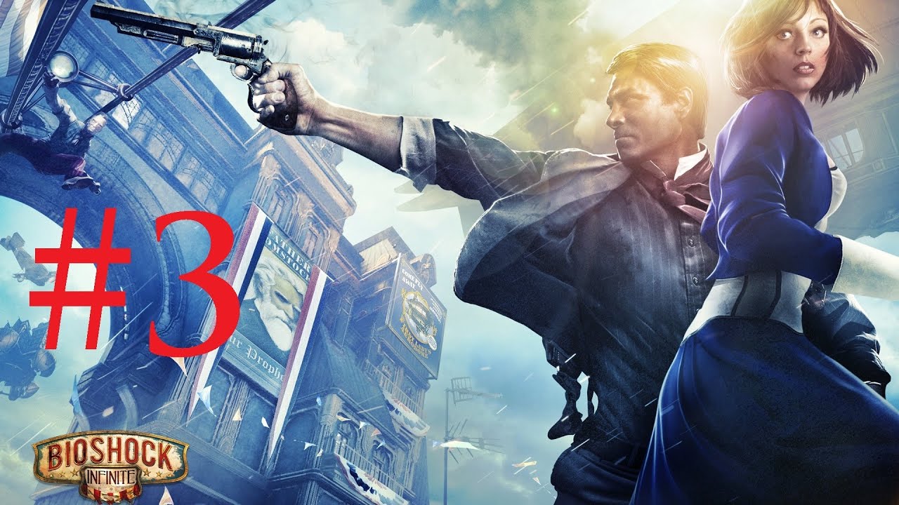 Bioshock Infinite Walkthrough Part 3 Youtube 