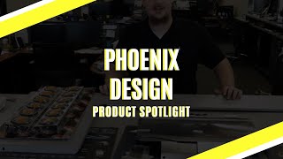 Phoenix Design | Product Spotlight