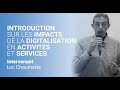Luc Chaumette - Introduction Sur Les Impacts De La Digitalisation En Activités Et Services