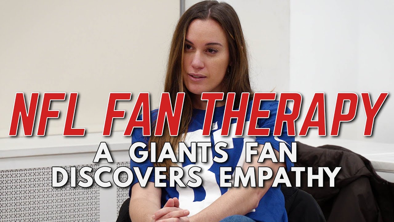 NFL FAN THERAPY A Giants Fan Discovers Empathy YouTube