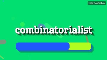 COMBINATORIALIST - HOW TO PRONOUNCE IT!?