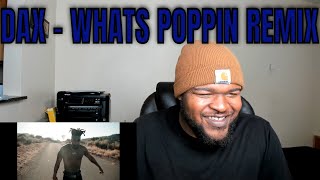 DAX - WHATS POPPIN REMIX REACTION