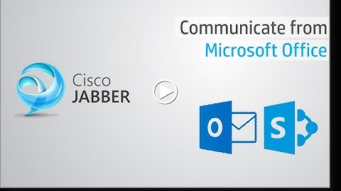 Cisco Jabber   Communicate from Microsoft Office