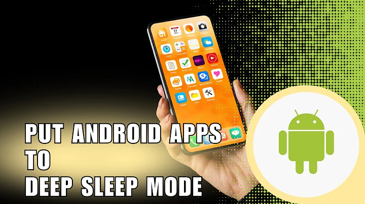 ⭐ COMPLETE: How to Put Android Apps to Deep Sleep Mode | for Dummies
