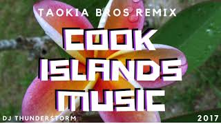 TAOKIA BROS REMIX COOK ISLANDS MUSIC  BY DJ THUNDERSTORM chords