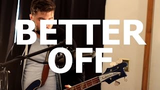 Watch Better Off Garden State Of Mind video