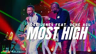 Dee Jones- Most High Feat. Uche Agu [Live]