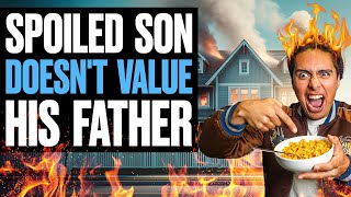 SPOILED SON Doesn't Value His Father, What Happens Is Shocking | Illumeably