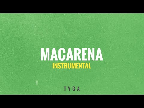 Ayy Macarena - Tyga