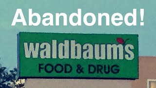 Exploring Waldbaum’s 2018 (Abandoned Epi. 2)