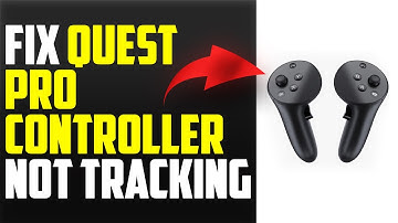 How To Fix Quest Pro Controller Not Tracking (How To Troubleshoot Quest Pro Controller Not Tracking)