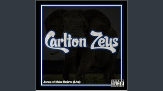 The Jones of Make Believe (Live) (feat. Erica Gonzaba) - Carlton Zeus